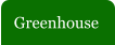 Greenhouse